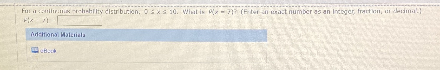 7)? (Enter an exact number as an integer, fraction, or decimal.) Additional