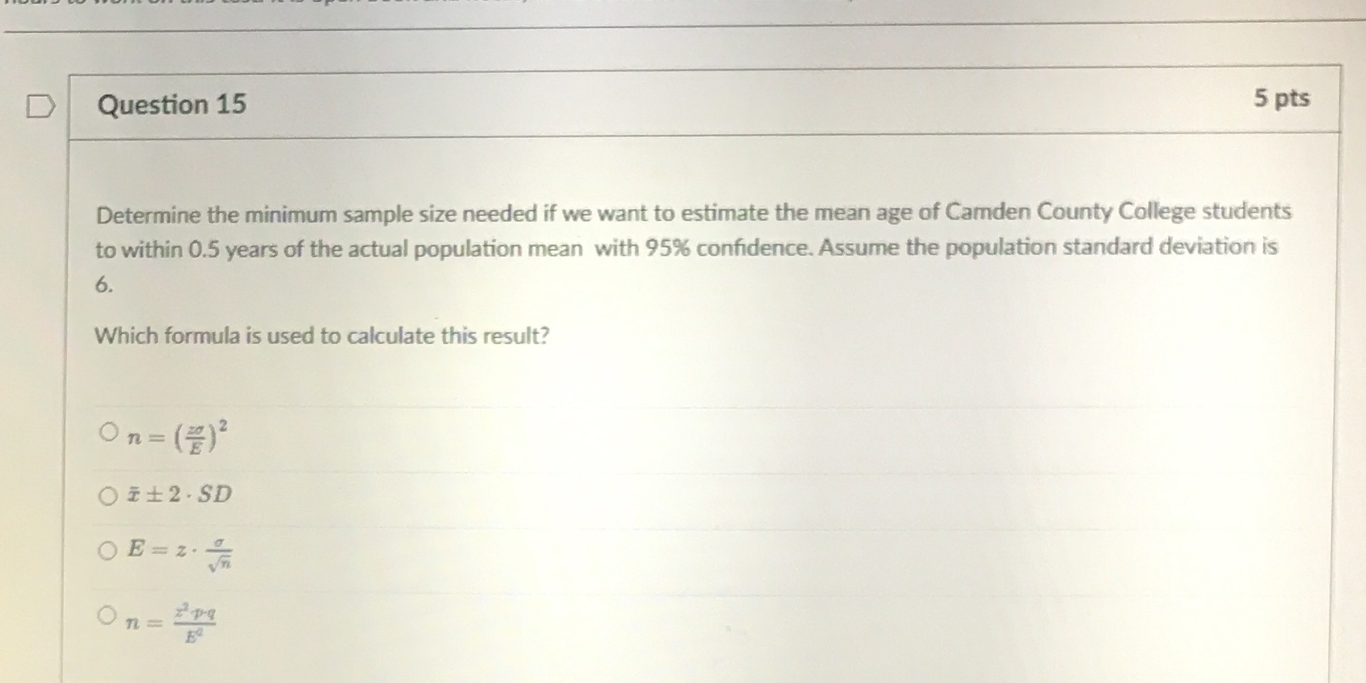 if we want to estimate the mean age of Camden County College