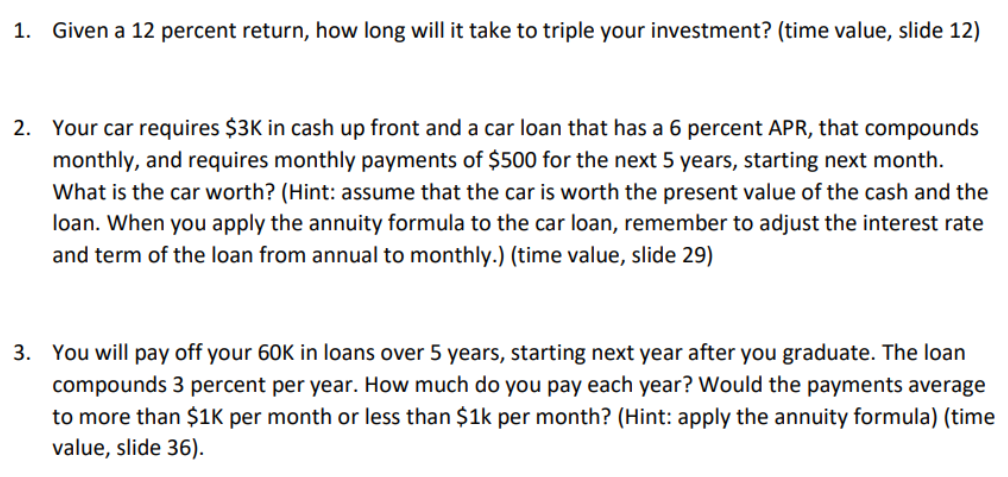  Please READ and ANSWER ALL THREE questions CORRECTLY. Any wrong OR