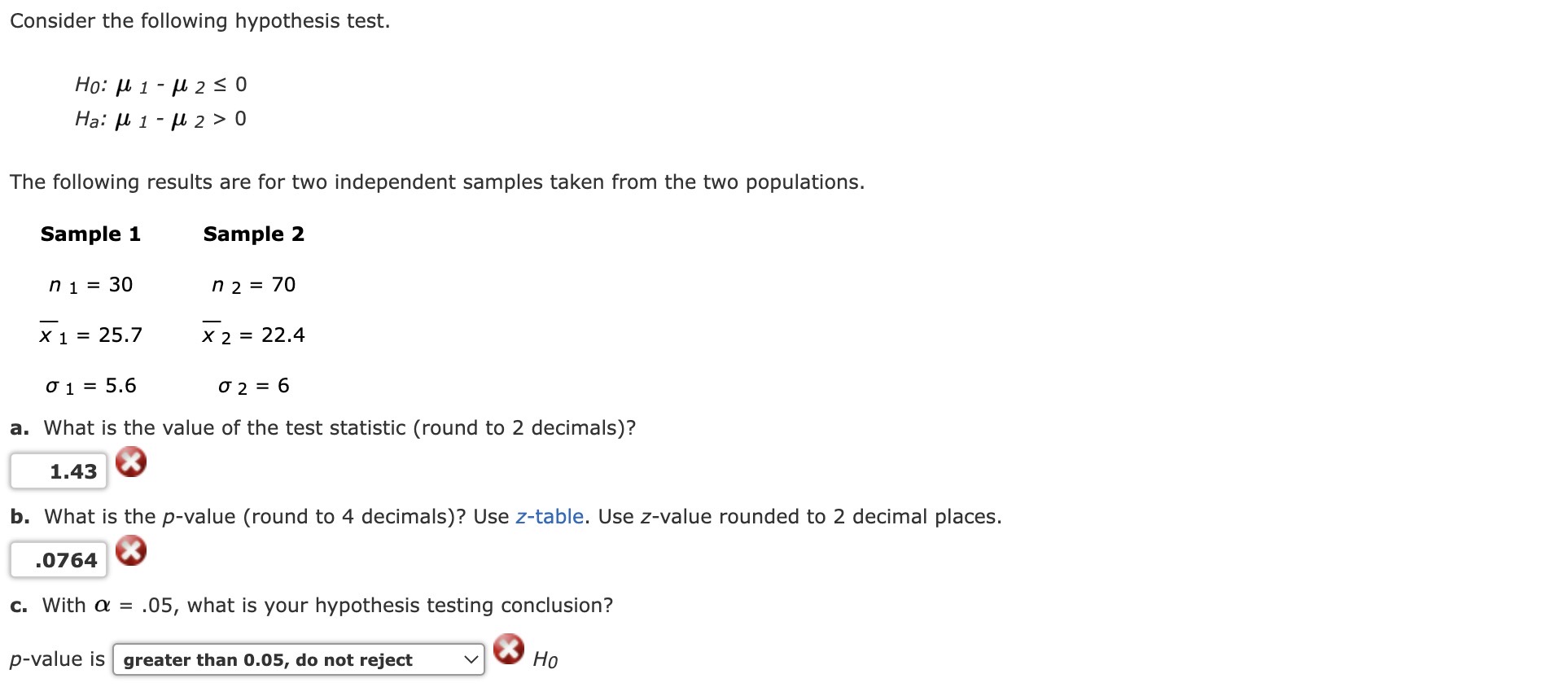 Ha:[.1-M2>O The following results are for two independent samples taken from the