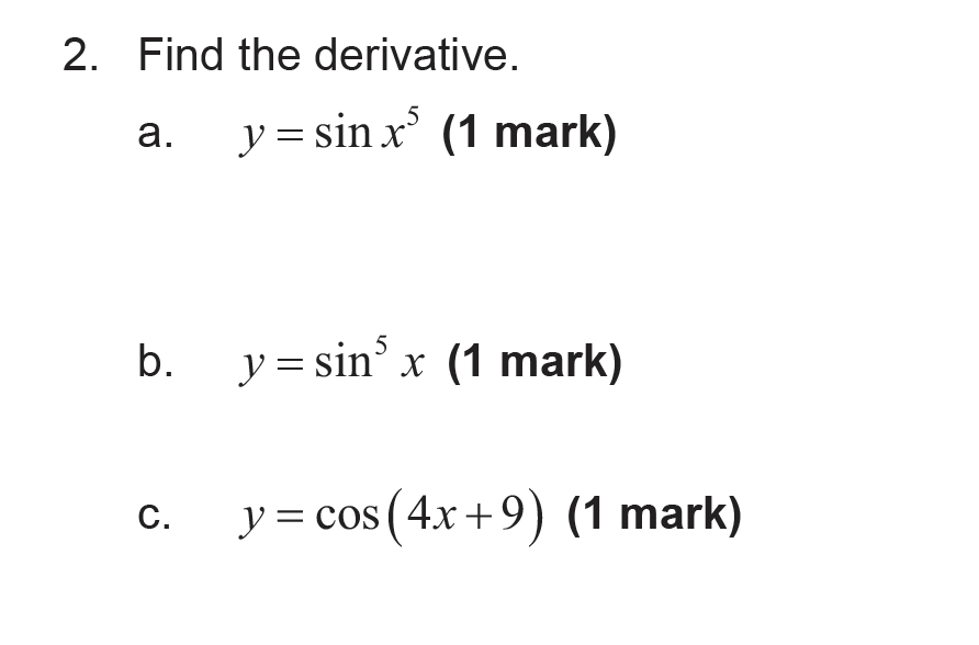  \fd. y = cos2 (x2 +3) (2 marks) e. y =