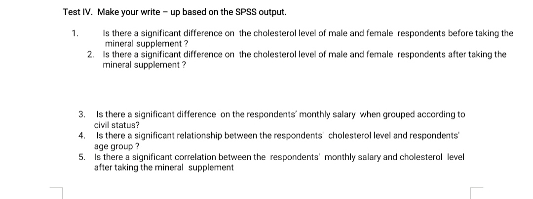 Test IV. Make your write up based on the SPSS output.