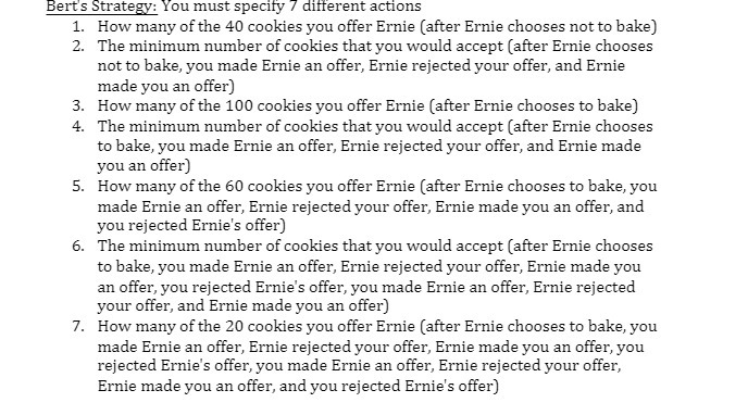  Bert's Strategy: You must specify / different actions 1. How many