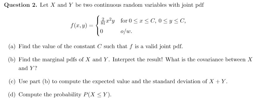 Question 2. Let X and Y be two continuous random variables with