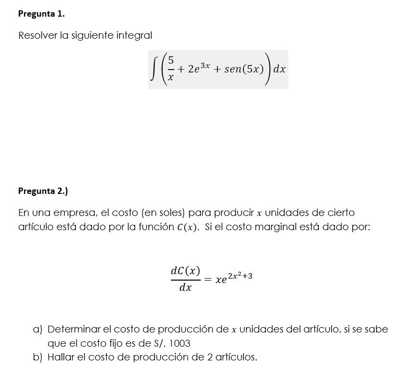  Pregunta 1. Resolver la siguiente integral 5 X - + 2e3*