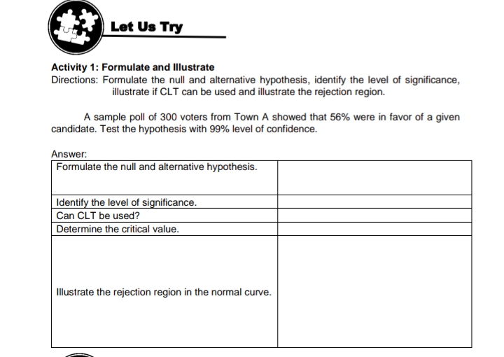 Directions: Formulate the null and alternative hypothesis, identify the level of significance,
