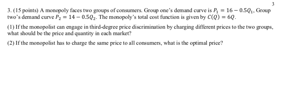 of consumers. Group one's demand curve is P, = 16 0.5Q, Group