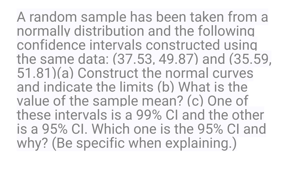  A random sample has been taken from a normally distribution and