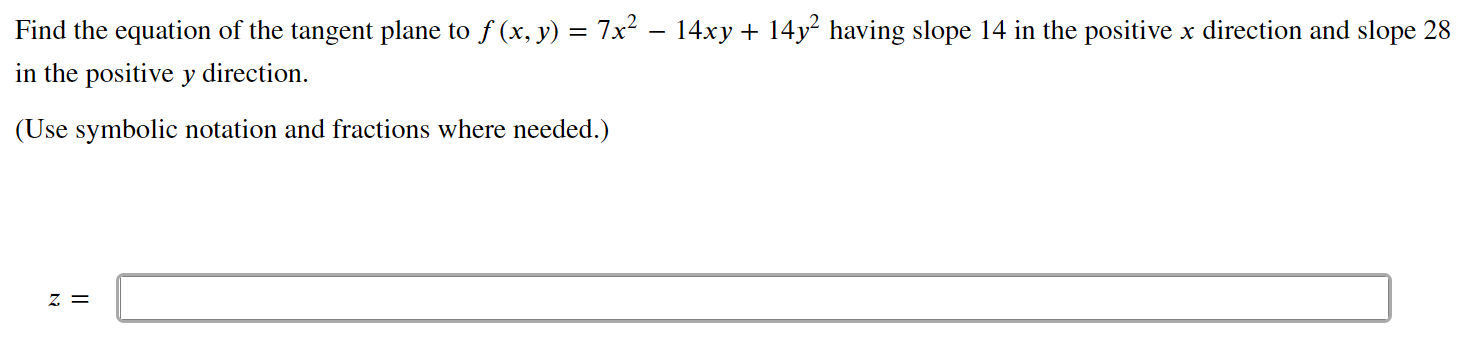 slope 28 in the positive y direction. (Use symbolic notation and fractions