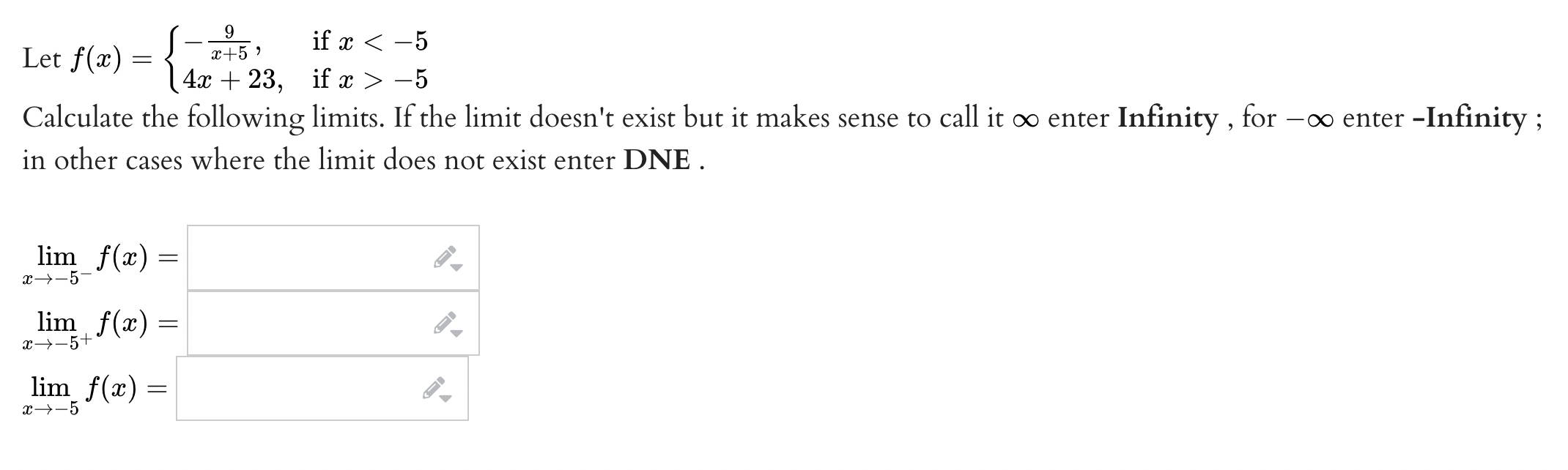 for -co, and DNE if the limit does not exist. Answer:Consider the