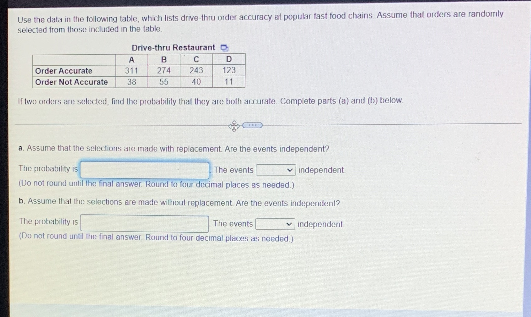  Use the data in the following table, which lists drive-thru order