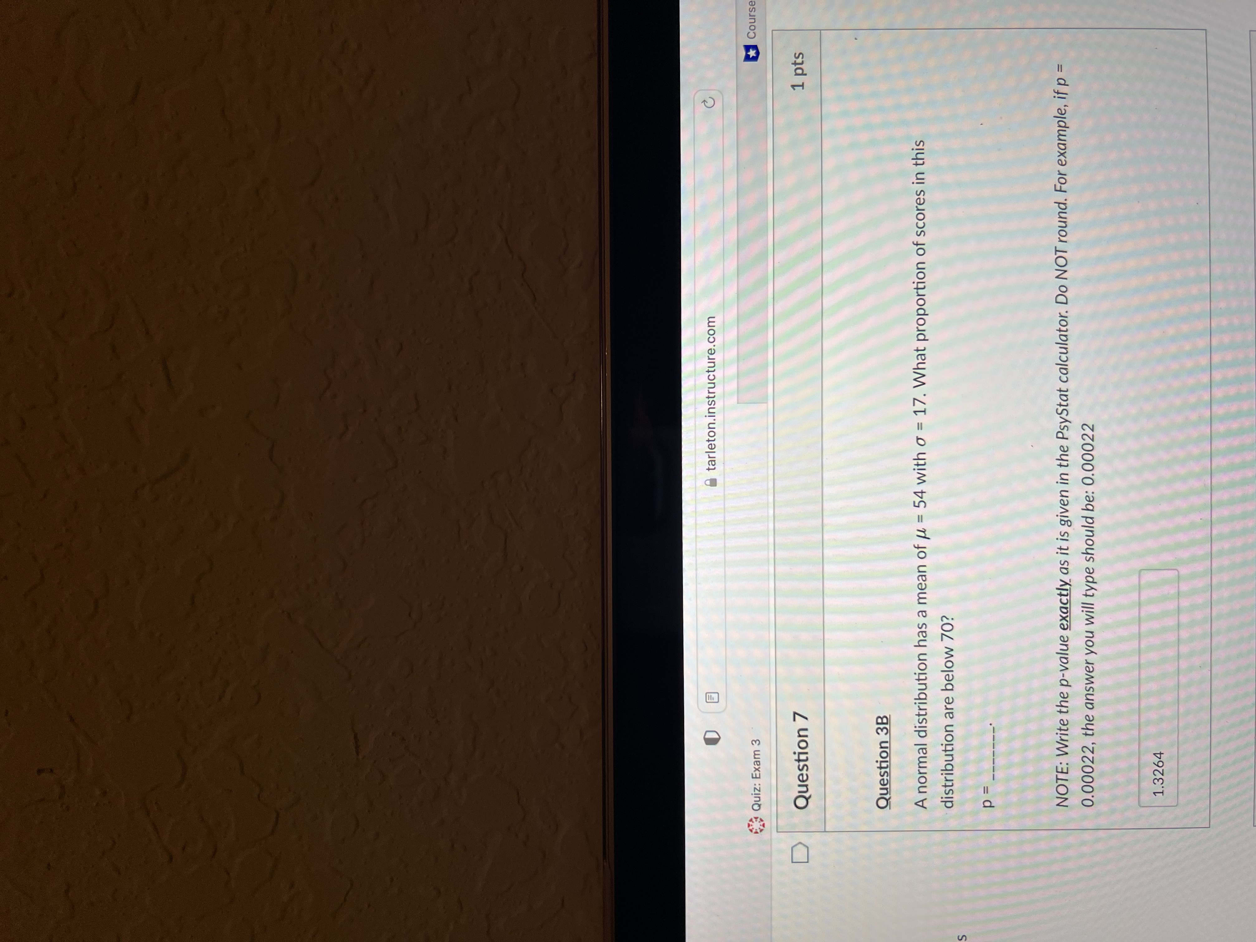  tarleton.instructure.com Quiz: Exam 3 Question 7 1 pts Question 3B A