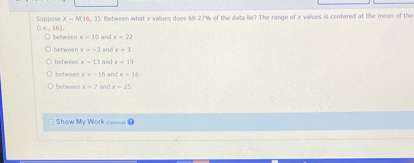 Suppose X ~ N( 16, 3). Between what x values does