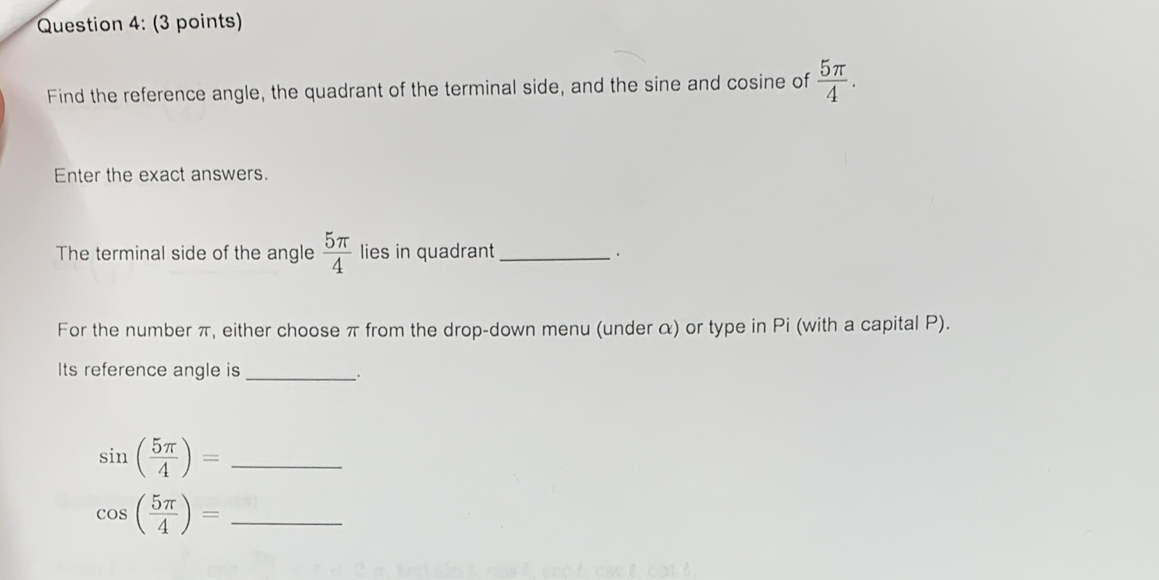  Question 4: (3 points) 57 Find the reference angle, the quadrant