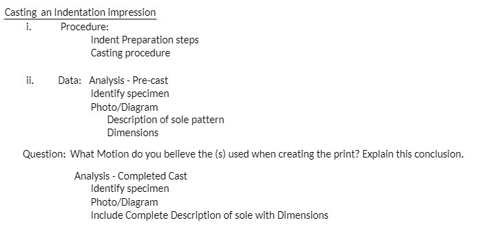  Casting an Indentation impression i. Procedure: Indent Preparation steps Casting procedure