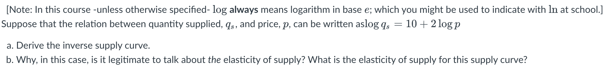 [Note: In this course -unless otherwise specied- 10g always means logarithm