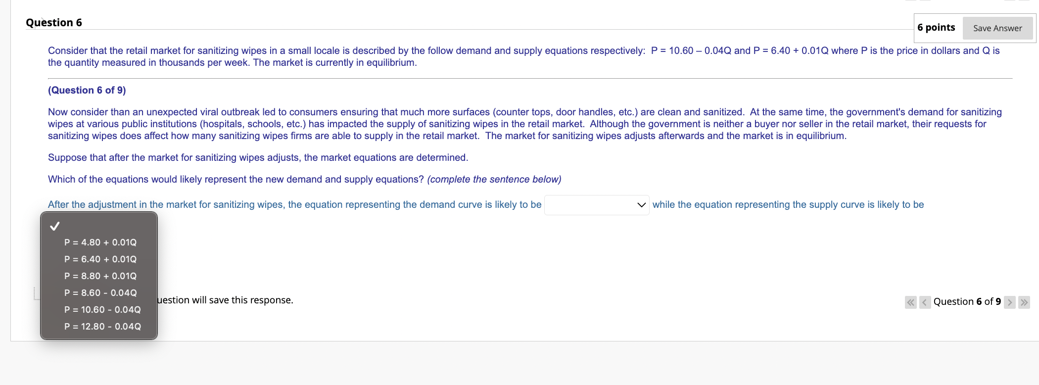  Question 6 6 points Save Answer Consider that the retail market