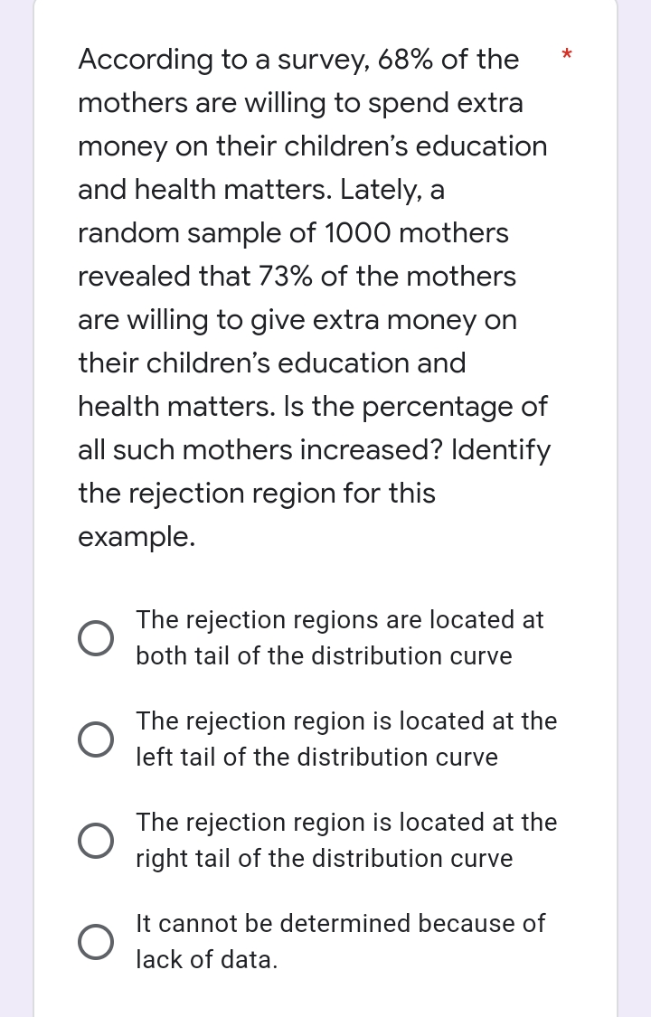 the O rejection region, we will fail to reject the null hypothesis