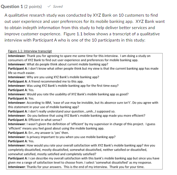  Question 1 (2 points) Saved A qualitative research study was conducted