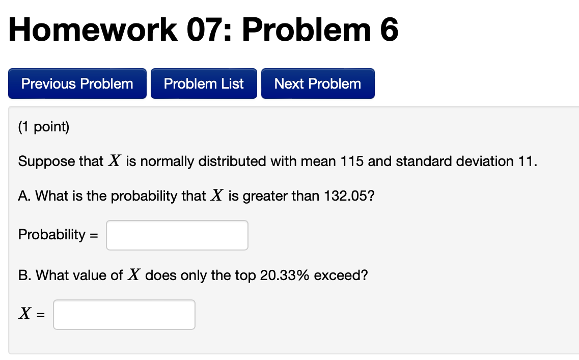 Problem List Next Problem (1 point) Suppose that X is normally distributed