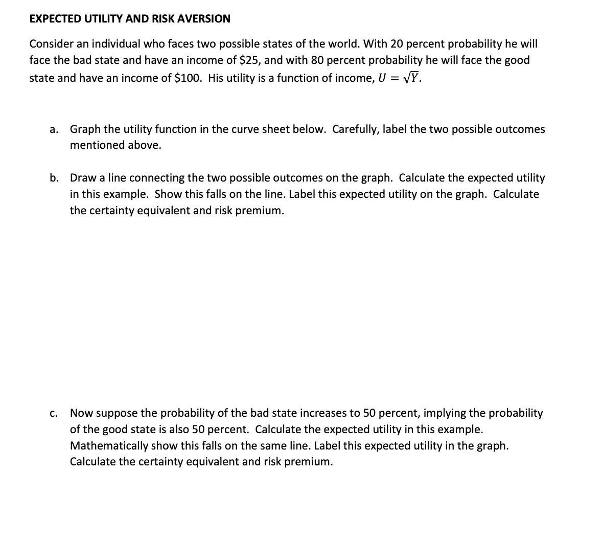 income of 5100. His utility is a function of income, U =