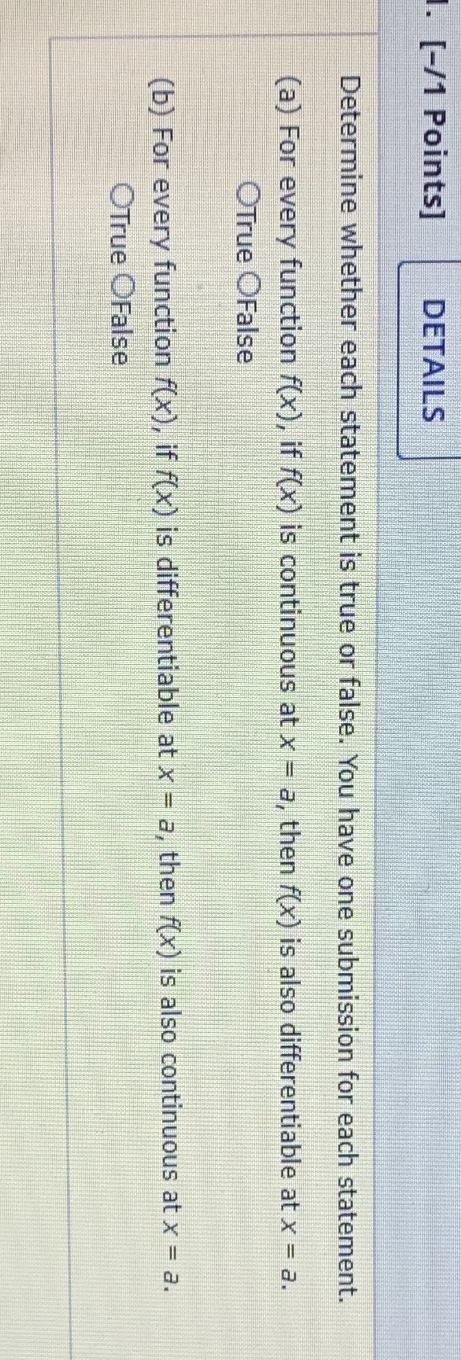  [-/1 Points] DETAILS Determine whether each statement is true or false.