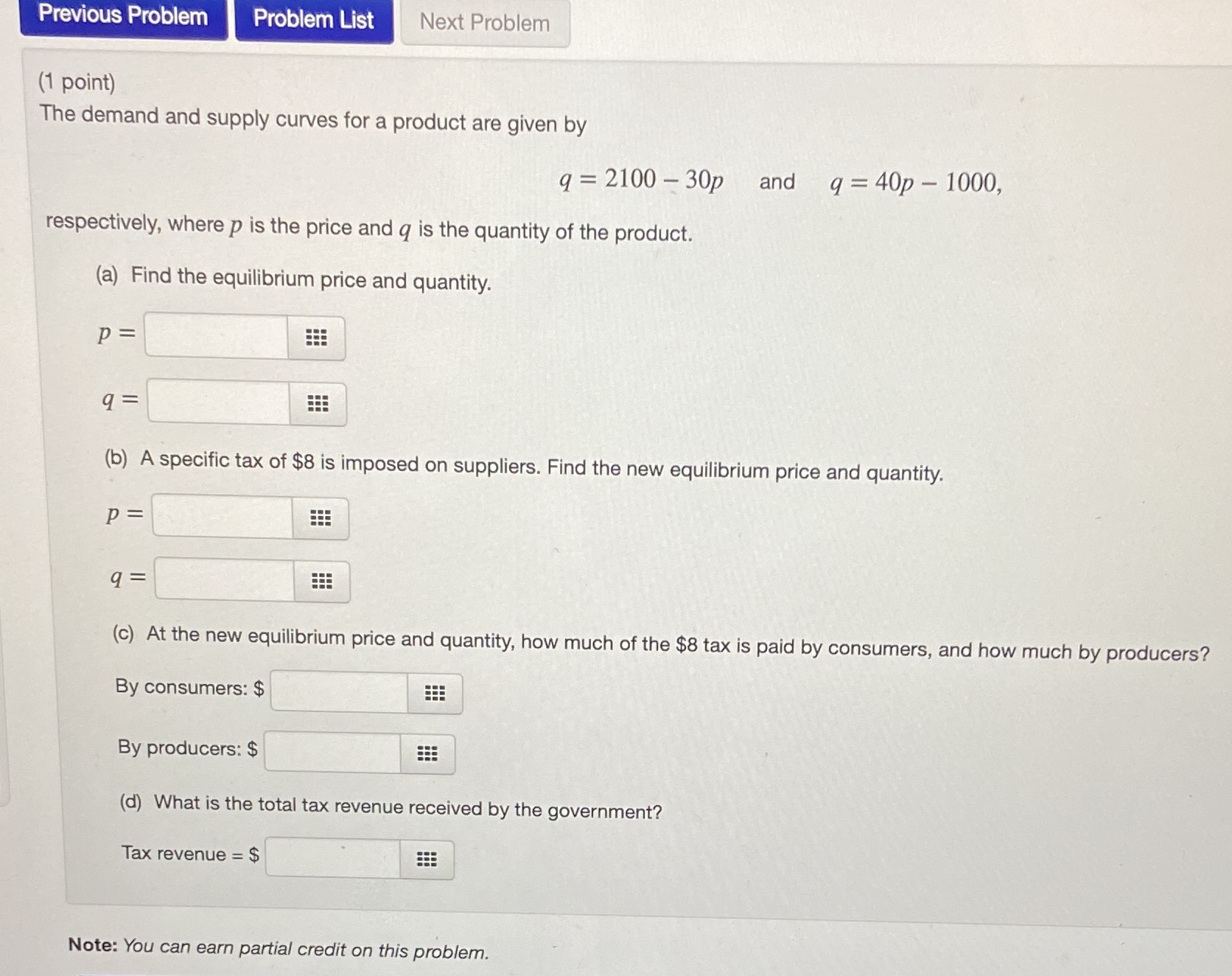 Previous Problem Problem List Next Problem (1 point) The demand and