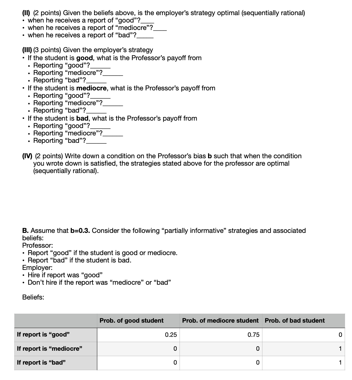 "bad" or "mediocre" or "good". Then, the employer decides whether to hire