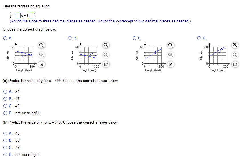 Stories {a} Predict the value ofy for x =439. Choose the correct