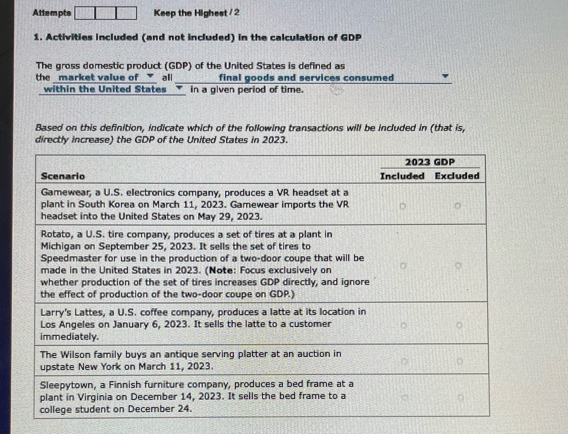 included) in the calculation of GDP The gross domestic product (GDP) of