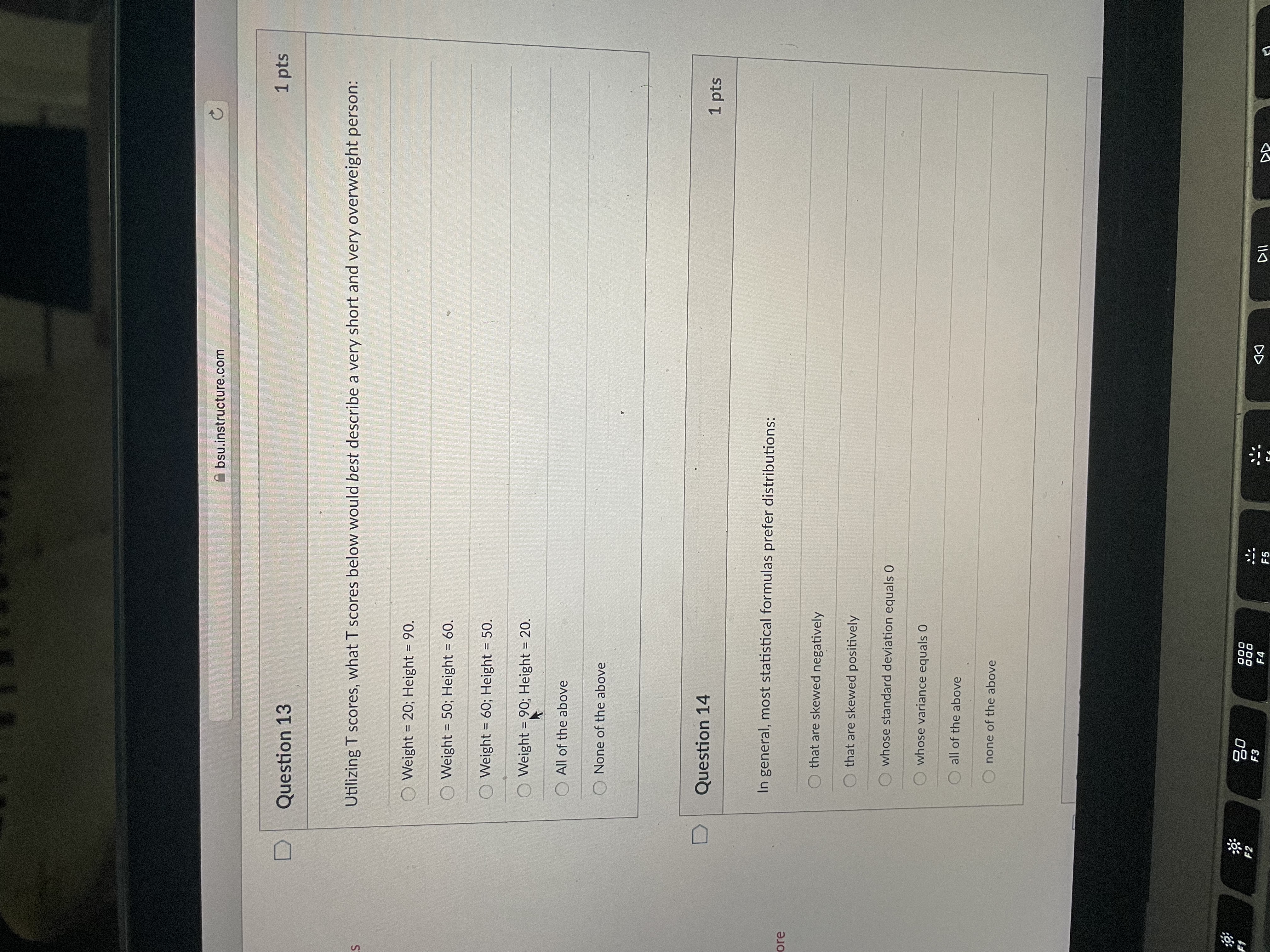  A bsu.instructure.com C D Question 13 1 pts Utilizing T scores,