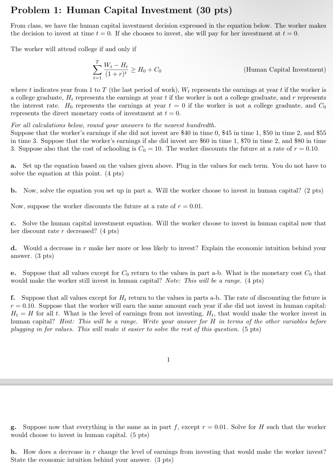 Please answer all questions thoroughly. Problem 1: Human Capital Investment (30