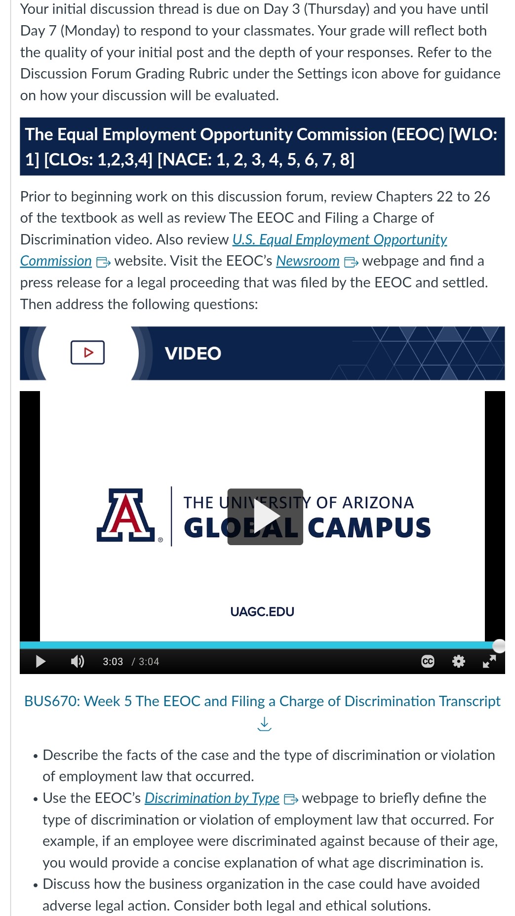 Your initial discussion thread is due on Day 3 (Thursday) and