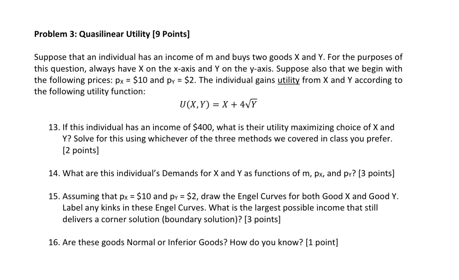  Problem 3: Quasilinear Utility [9 Points] Suppose that an individual has