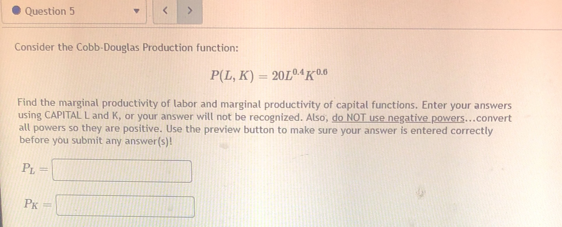 1 0.6 Find the marginal productivity of labor and marginal productivity of