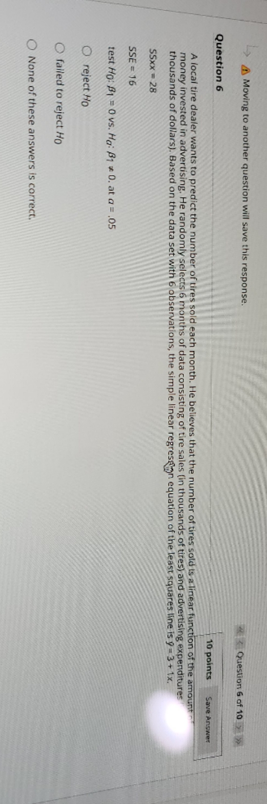 response. Question 6 of 10. > > Question 6 10 points Save