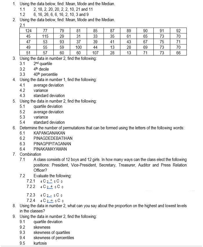 the data below, find: Mean, Mode and the Median. 1.1 2, 18,