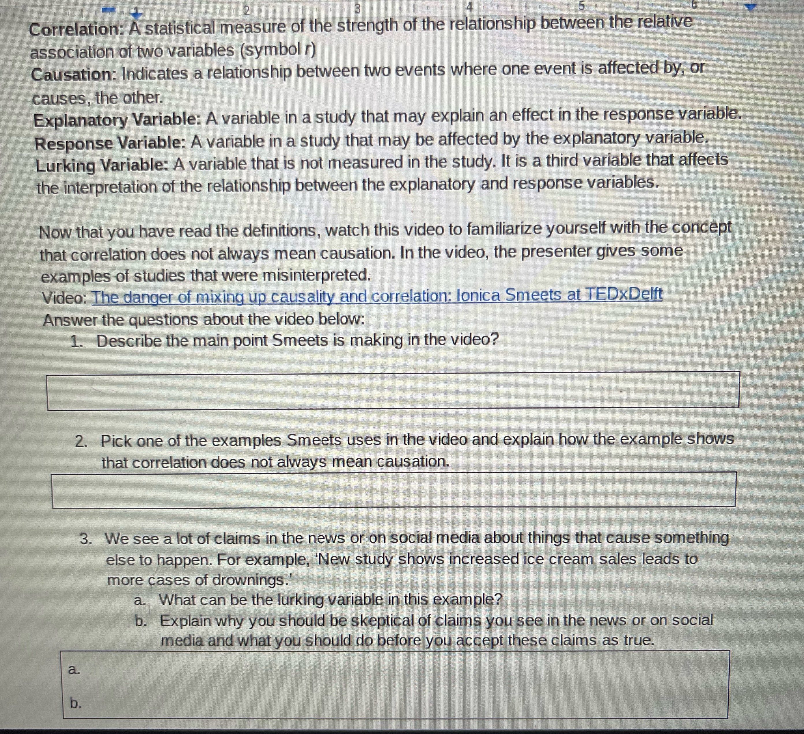  Correlation vs causationhttps://youtu.be/8B271L3NtAw Correlation: A statistical measure of the strength of