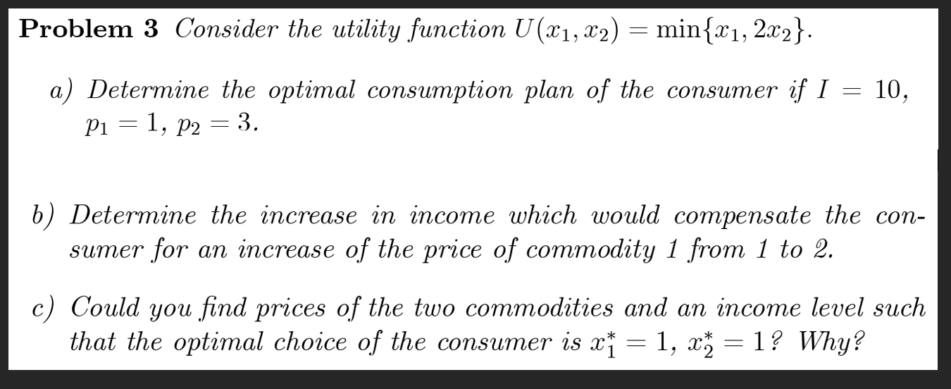 2x2}. a) Determine the optimal consumption plan of the consumer if I