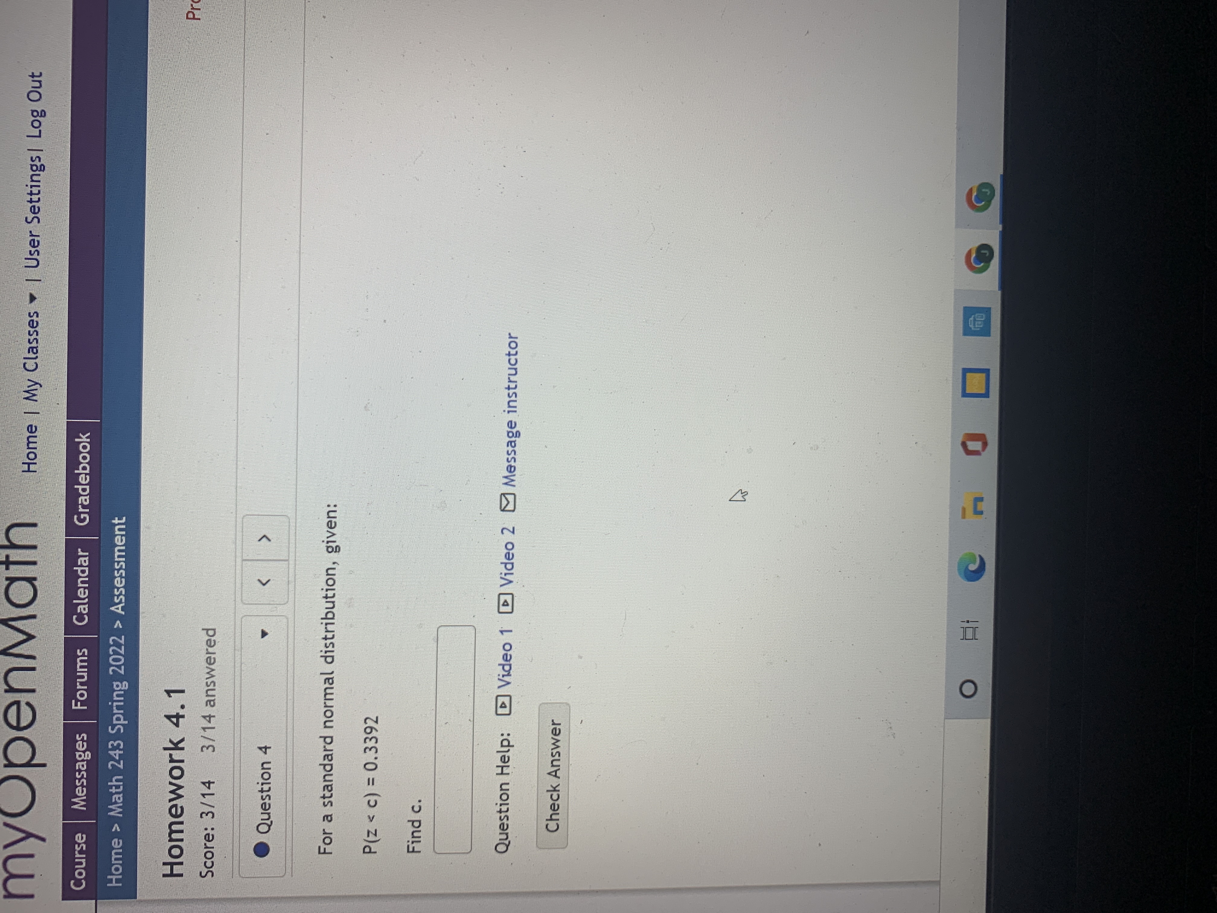 Out Course Messages | Forums Calendar Gradebook Home > Math 243 Spring