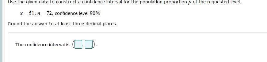  Please explain Use the given data to construct a confidence interval