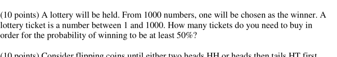 (10 points) A lottery will be held. From 1000 numbers, one