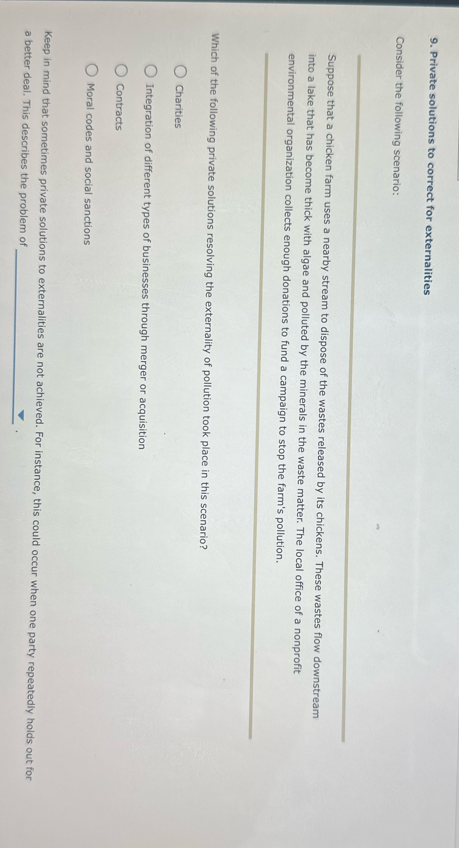 9. Private solutions to correct for externalities Consider the following scenario: