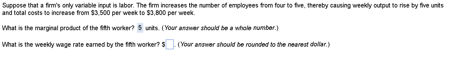 increases the number of employees from four to five, thereby causing weekly