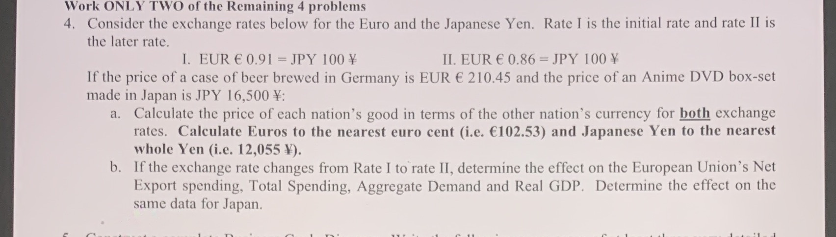 Work ONLY TWO of the Remaining 4 problems 4. Consider the