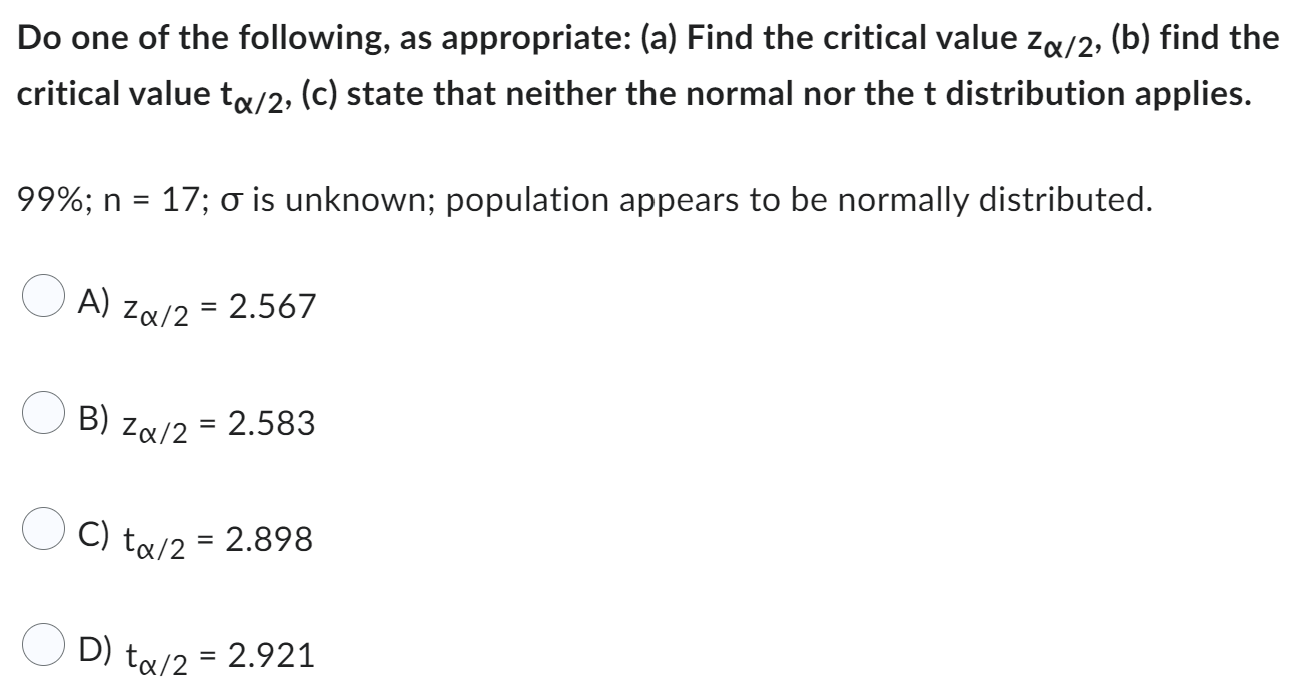 the following, as appropriate: (a) Find the critical value zu/z, (b) find