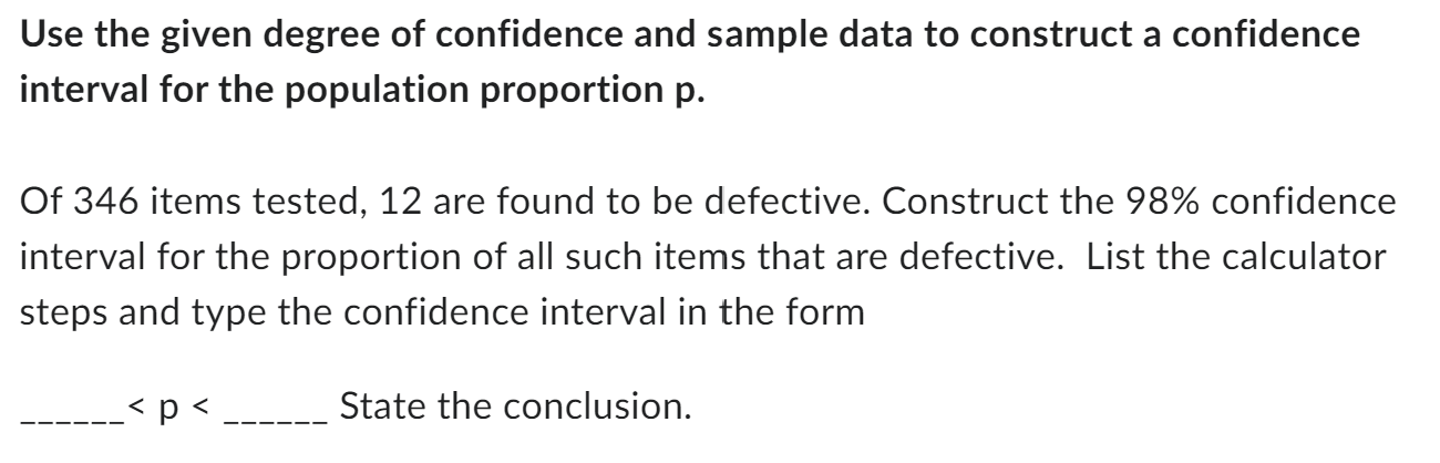 proportion of all such items that are defective. List the calculator steps