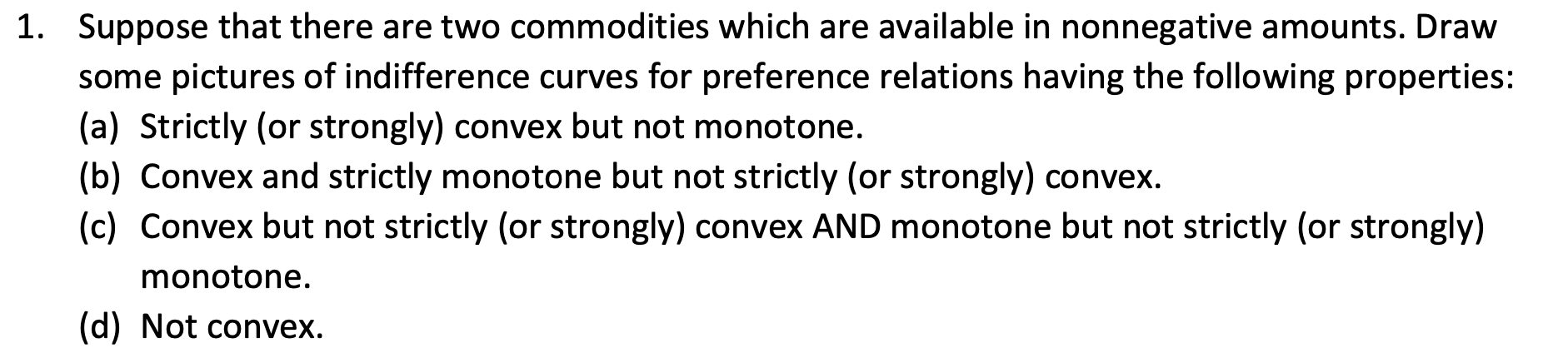 Economics question 1. Suppose that there are two commodities which are