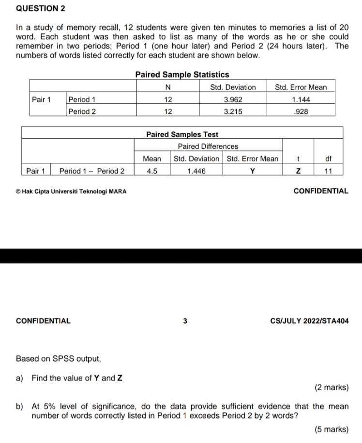  answer in details amd show working. QUESTION 2 In a study