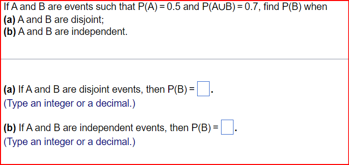  If A and B are events such that P(A) = 0.5